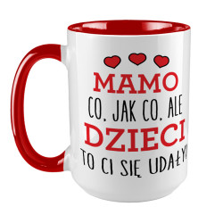 Kubek XXL (450ml)  specjalnie dla mamy z napisem "Mamo co...