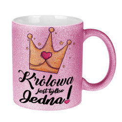 Brokatowy kubek specjalnie dla niej - Królowa jest tylko...