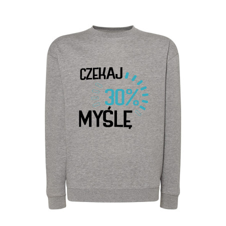 Śmieszna bluza męska lub damska (UNISEX) bez kaptura z grafiką "Czekaj myślę ".