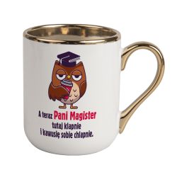 Kubek kawowy duży 330ml ze złotym uszkiem- A teraz Pani... 2