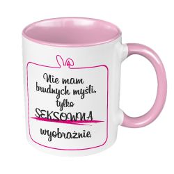 Kubek 330 ml kolorowy "Nie mam brudnych myśli, tylko...