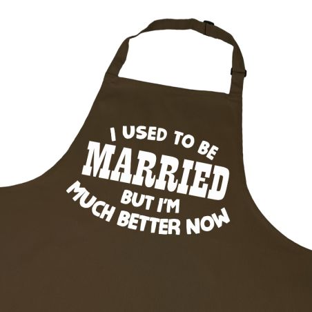 Śmieszny kolorowy fartuch z nadrukiem - I used to be married but i,m much better now.