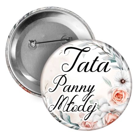 Button, przypinka (pins) (okrągły, plastikowy) "Tata Panny Młodej"- pamiątka dla mamy z okazji ślubu.