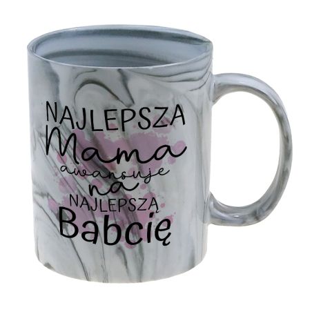 Kubek marmurek specjalnie dla mamy z informacją o ciąży- "Najlepsza Mama awansuje na Najlepszą Babcię"- różne kolory.