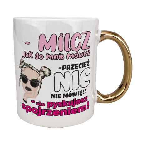 Śmieszny kubek „Milcz, jak do mnie mówisz” – teraz w wersji LUX! ☕✨