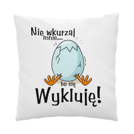 Wielkanocna poduszka „Nie wkurzaj mnie, bo się wykluję” – z humorem i w wielkanocnym klimacie: