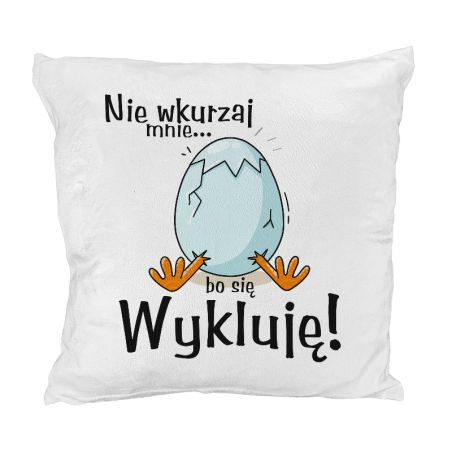 Wielkanocna poduszka „Nie wkurzaj mnie, bo się wykluję” – z humorem i w wielkanocnym klimacie: