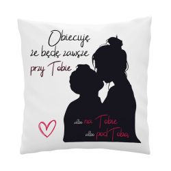 Poduszka z napisem „Obiecuję, że będę zawsze przy Tobie”...