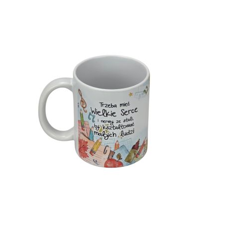 Kubek z dedykacją dla nauczyciela – „Wielkie Serce i nerwy ze stali”