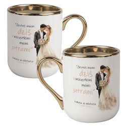 Kubek 330 ml „Jesteś moim dziś i wszystkimi moimi...