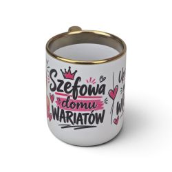 Kubek dla szefowej „Szefowa domu wariatów” 330 ml ze złotym uchem  😄