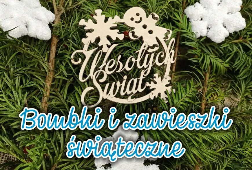 Bombki, zawieszki świąteczne
