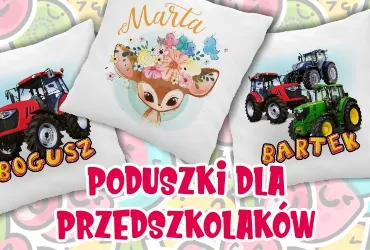 Poduszki dla przedszkolaków